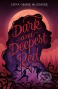 Kniha: Dark and Deepest Red (Anna-Marie Mclemore). Square Fish, 2021