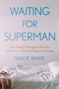 Kniha: Waiting For Superman (Tracie White). Allen and Unwin, 2021