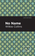 Kniha: No Name (Wilkie Collins). , 2021