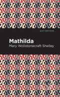 Kniha: Mathilda (Mary Shelley). , 2021