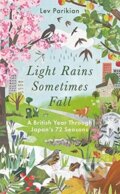 Kniha: Light Rains Sometimes Fall (Lev Parikian). Elliott and Thompson, 2021