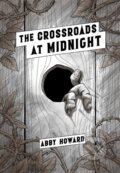Kniha: The Crossroads at Midnight (Abby Howard). Iron Circus Comics, 2021
