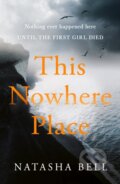 Kniha: This Nowhere Place (Natasha Bell). Michael Joseph, 2021