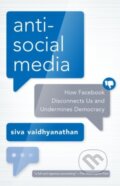 Kniha: Antisocial Media (Siva Vaidhyanathan). Oxford University Press, 2022