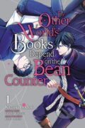 Kniha: The Other World's Books Depend on the Bean Counter, Vol. 1 (Dayeun Kim, Kazuki Irodori, Kiki Piatkowska, Kikka Ohashi a Yatsuki Wakatsu)