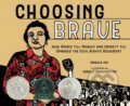Kniha: Choosing Brave (Angela Joy). Roaring Brook, 2022
