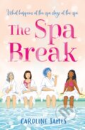 Kniha: The Spa Break (Caroline James). One More Chapter, 2022