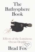 Kniha: The Bathysphere Book (Brad Fox). , 2023