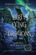 Kniha: Dirty Lying Dragons (Sabrina Blackburry). , 2023