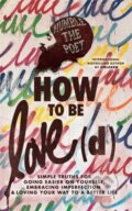 Kniha: How to Be Love(d) (Humble The Poet). Hay House, 2023