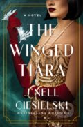 Kniha: The Winged Tiara (J'nell Ciesielski). Thomas Nelson Publishers, 2024
