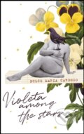 Kniha: Violeta among the Stars (Dulce Maria Cardoso). MacLehose Press, 2021