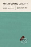 Kniha: Overcoming Apathy (Uche Anizor). Crossway Books, 2022