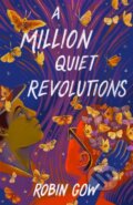 Kniha: A Million Quiet Revolutions (Robin Gow). , 2022