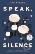 Kniha: Speak, Silence (Kim Echlin). Prentice Hall, 2022