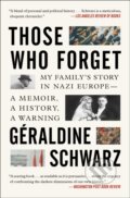 Kniha: Those Who Forget (Geraldine Schwarz). Scribner, 2022