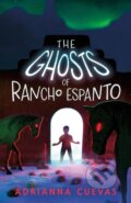 Kniha: The Ghosts of Rancho Espanto (Adrianna Cuevas). , 2023