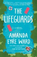 Kniha: The Lifeguards (Amanda Eyre Ward). Ballantine, 2023