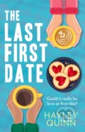 Kniha: The Last First Date (Hayley Quinn). HQ, 2023