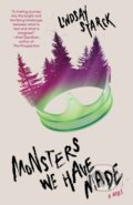 Kniha: Monsters We Have Made (Starck Lindsay). Vintage Books, 2024