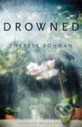 Kniha: Drowned (Marlaine Delargy a Therese Bohman). Other Press, 2024