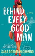 Kniha: Behind Every Good Man (Sara Goodman Confino)