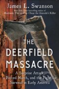 Kniha: The Deerfield Massacre (James L. Swanson). Scribner, 2024