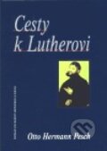 Kniha: Cesty k Lutherovi (Otto Hermann Pesch). Centrum pro studium demokracie a kultury, 1999