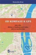 Kniha: Od kompasu k GPS (Hiawatha Bray). MatfyzPress, 2017