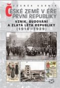České země v éře První republiky 1918 - 1938 - Zdeněk Kárník, 2017