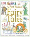 A First Book of Fairy Tales - Mary Hoffman, Julie Downing (ilustrácie), Dorling Kindersley, 2006