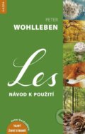 Les - Návod k použití - Peter Wohlleben, Nakladatelství KAZDA, 2017