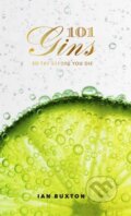 Kniha: 101 Gins (Ian Buxton). Birlinn, 2015