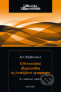 Diferenciální diagnostika nejčastějších symptomů - Jan Bydžovský, 2017