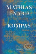 Kompas - Mathias Énard, Kniha Zlín, 2019