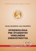 Epidemiológia pre študentov verejného zdravotníctva - Monika Halánová, Lýdia Čisláková, Univerzita Pavla Jozefa Šafárika v Košiciach, 2012