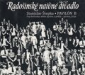 Radošinské naivné divadlo - Pavilón B - Stanislav Štepka, 2016