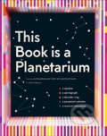 This Book is a Planetarium - Kelli Anderson, Chronicle Books, 2017