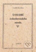 Kniha: O hudbě československého národa (Ludvík Kundera). Sursum, 2017