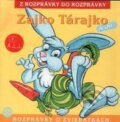 Audiokniha: Zajko Tárajko a iné (A.L.I.). A.L.I., 2017
