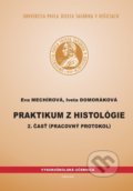 Praktikum z histológie 2 - Eva Mechírová, Univerzita Pavla Jozefa Šafárika v Košiciach, 2016