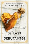 Kniha: The Last Debutantes (Georgie Blalock). , 2021