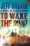 Kniha: To Wake the Giant (Jeff Shaara). Ballantine, 2021