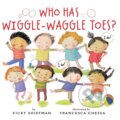 Kniha: Who Has Wiggle-Waggle Toes? (Vicky Shiefman). Holiday house, 2021