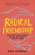 Kniha: Radical Friendship (Kate Johnson). , 2021