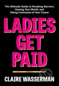 Kniha: Ladies Get Paid (Claire Wasserman). Gallery Books, 2021