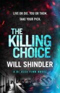 Kniha: The Killing Choice (Will Shindler). Hodder and Stoughton, 2021