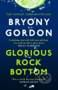Kniha: Glorious Rock Bottom (Bryony Gordon). Headline Book, 2021