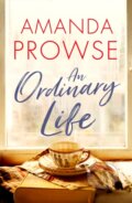 Kniha: An Ordinary Life (Amanda Prowse). Lake Union Publishing, 2021