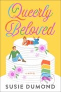 Kniha: Queerly Beloved (Susie Dumond). Random House, 2022